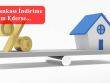 Konut Kredisi İçin Uygun Zaman Mı?