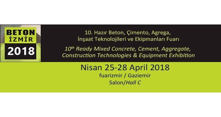 Beton İzmir Fuarı, 25-28 Nisan 2018'de düzenlenecek