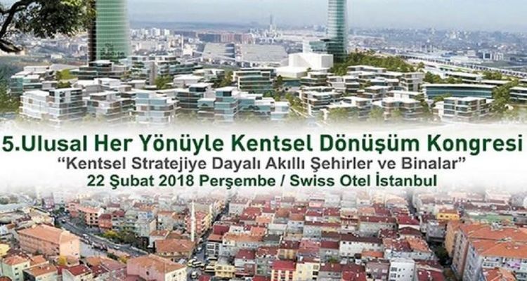 5. Her Yönüyle Kentsel Dönüşüm Kongresi düzenlenecek