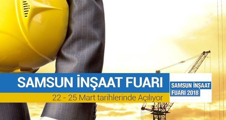 Samsun İnşaat Fuarı 4. kez düzenleniyor