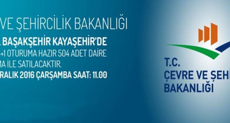 Bakanlık'tan Kayaşehir'de Satılık 504 Konut