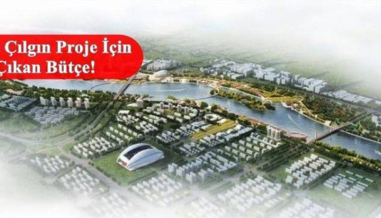 Kanal İstanbul Projesine Bütçe Çıktı