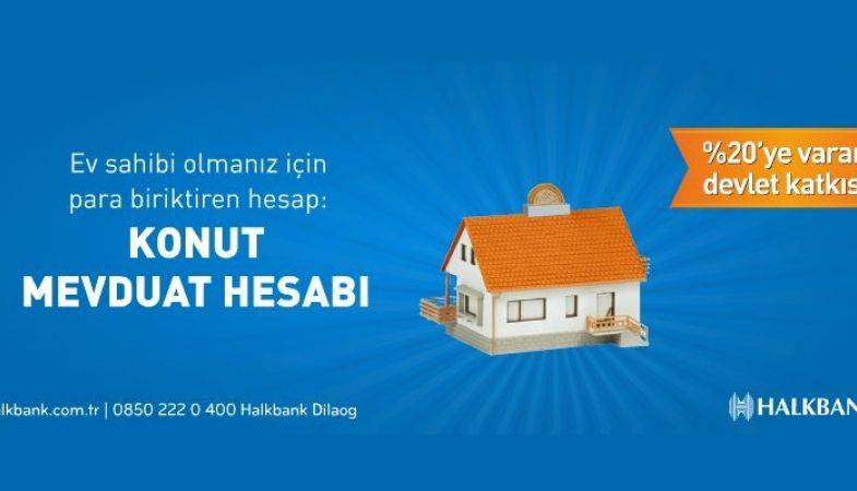 Ev Sahibi Olmanız İçin Para Biriktiren Hesap, Konut Mevduat Hesabı Halkbank’ta!