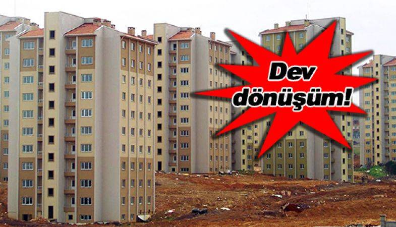 TOKİ’den 171 Bin Konutluk Kentsel Dönüşüm Projesi