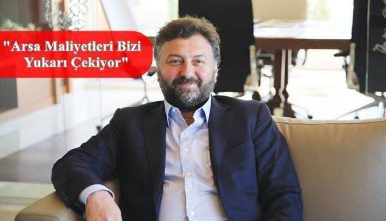 “Makul Fiyata Konut Üretsek Kime Satacağız Derdi Olmaz”