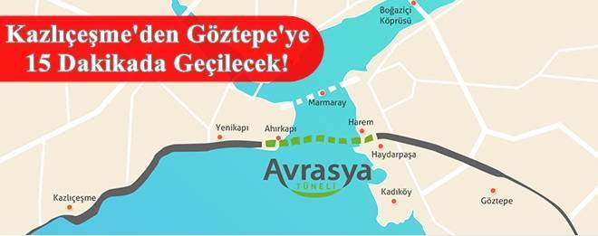 Avrasya Tüneli Ne Zaman Açılacak?