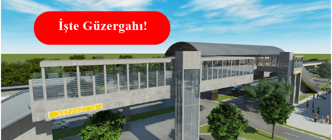 Sefaköy Halkalı Başakşehir Havaray Hattı Başlıyor