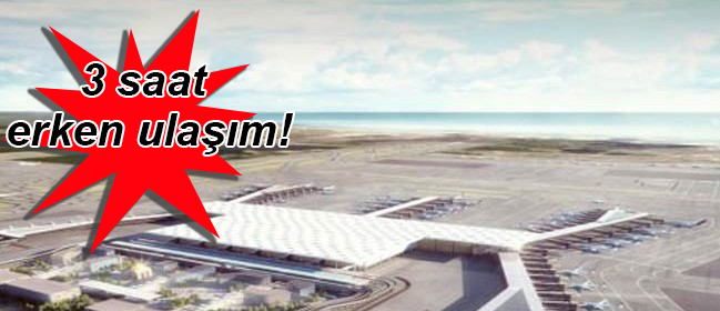 3. Havalimanı Dünya Tarihini Değiştirmeye Hazırlanıyor!