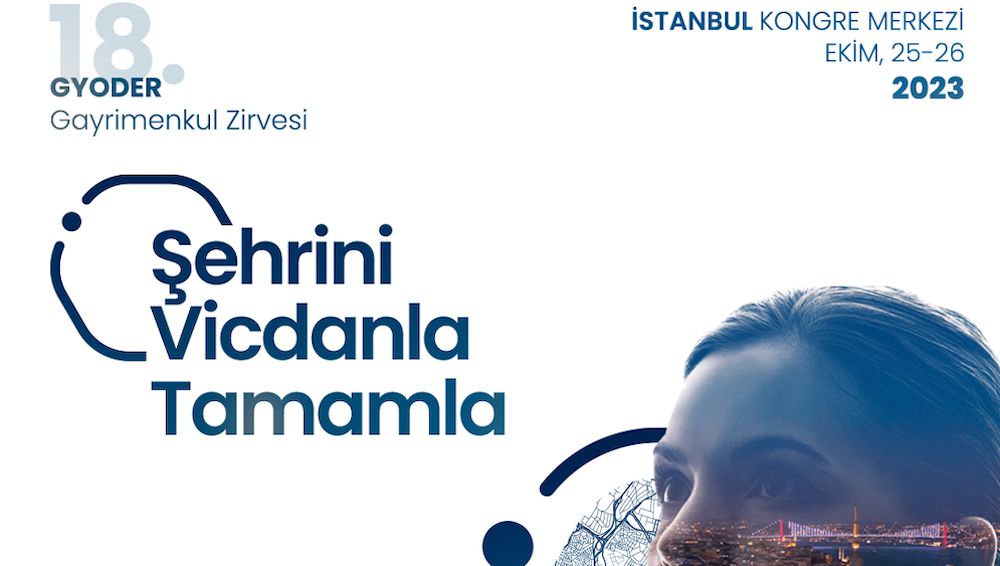 GYODER 18. Gayrimenkul Zirvesi 25-26 Ekim’de Yapılacak