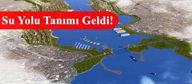 Kanal İstanbul Kanuni Statü Kazandı