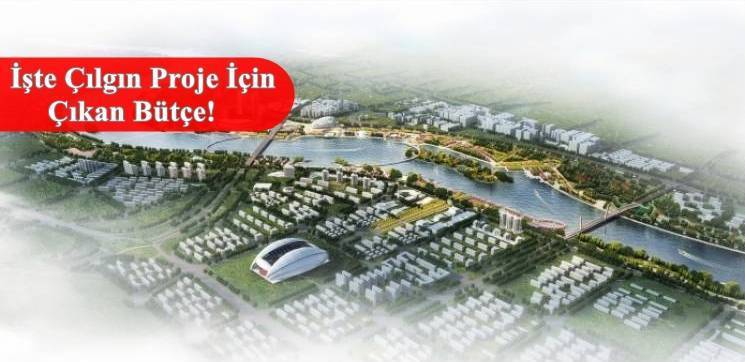 Kanal İstanbul Projesine Bütçe Çıktı