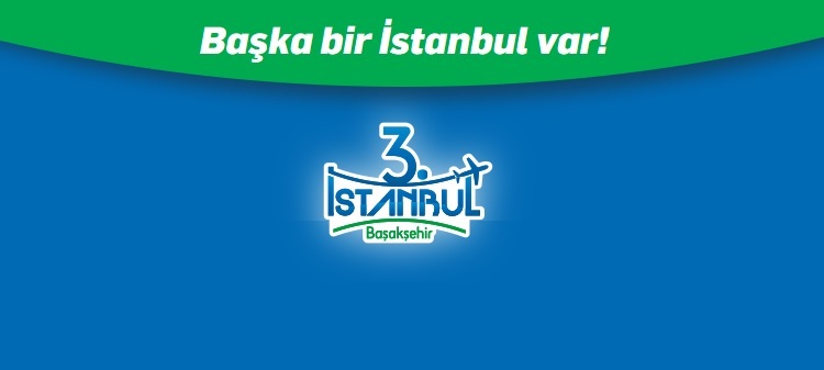 3. İstanbul Projesinde Ön Talep Süreci Başladı