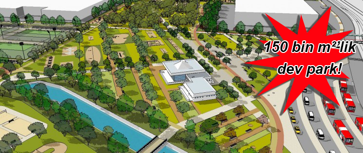 İstanbul’un Dev Parkı Hizmete Açılıyor!