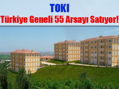 TOKİ Arsa Yatırımcılarına 2014 ün İlk Fırsatını Sundu