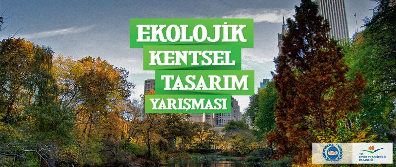 ‘Ekolojik Kentsel Tasarım Yarışması’nın sonucu Belli Oldu!