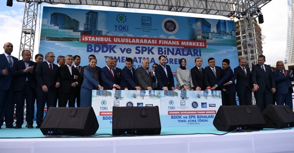 İstanbul Finans Merkezi'nde SPK ve BDDK'nın Temelleri Atıldı