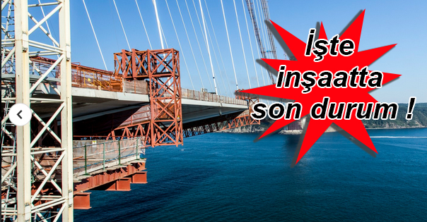 3.Köprü Son Görüntüleri!