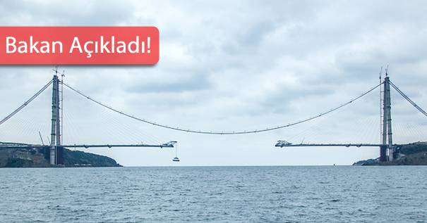 3. Köprü Açılış Tarihi Belli Oldu