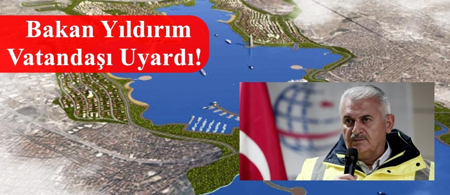 Binali Yıldırım'dan Kanal İstanbul Açıklaması